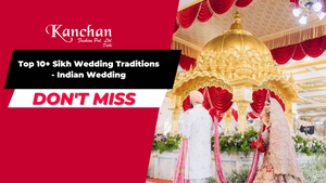 Top 10+ Sikh Wedding Traditions - Indian Wedding