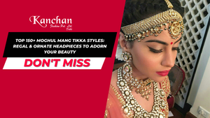 Top 150+ Moghul Mang Tikka Styles: Regal & Ornate Headpieces to Adorn Your Beauty