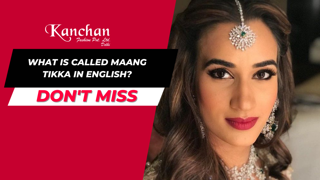 What is called Maang Tikka in English?