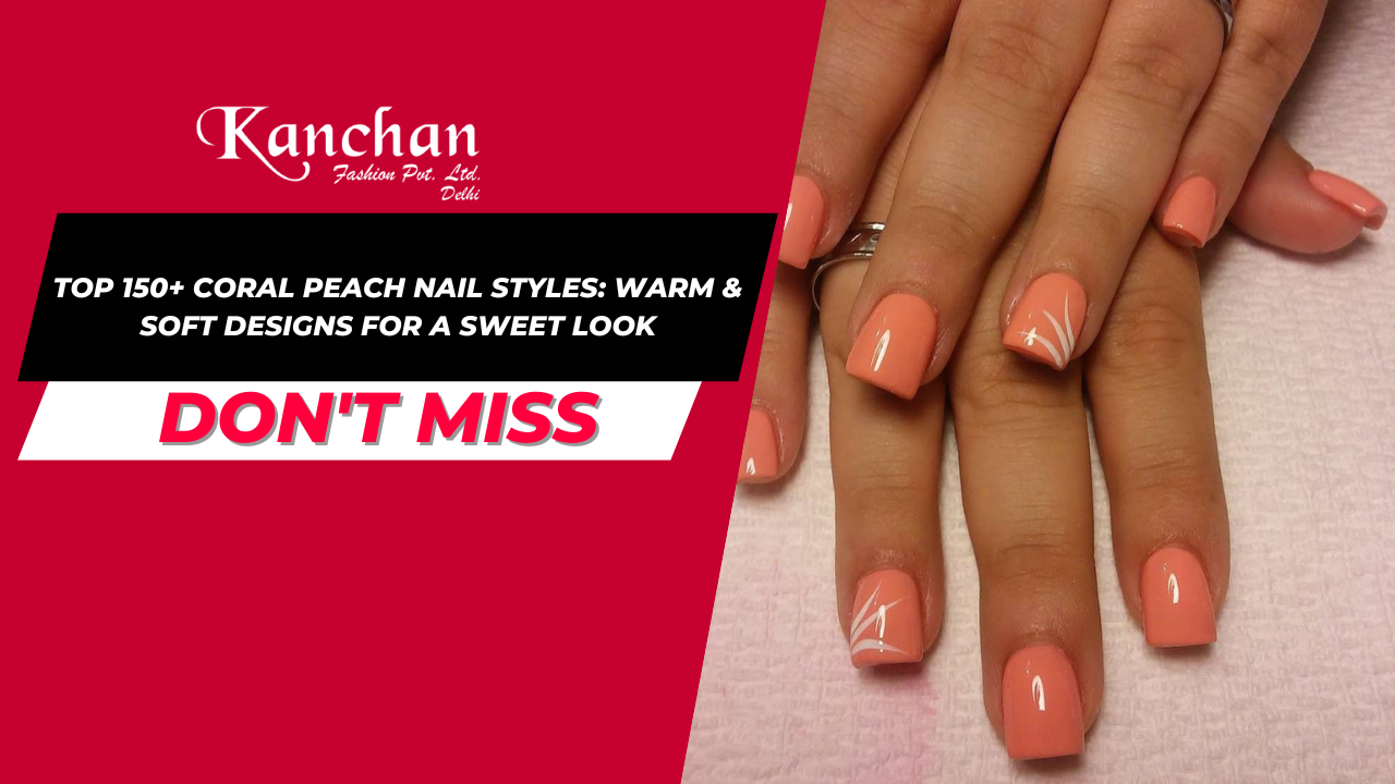 Top 150+ Coral Peach Nail Styles: Warm & Soft Designs for a Sweet Look