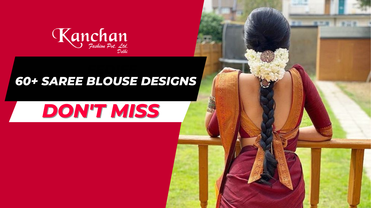 60+ Saree Blouse Designs- Best Saree Blouse Designs