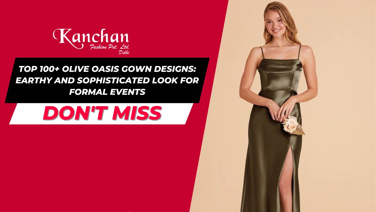 Top 100+ Olive Oasis Gown Designs: Earthy and Sophisticated Look for Formal Events