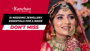 15 Wedding Jewellery Essentials for a Bride