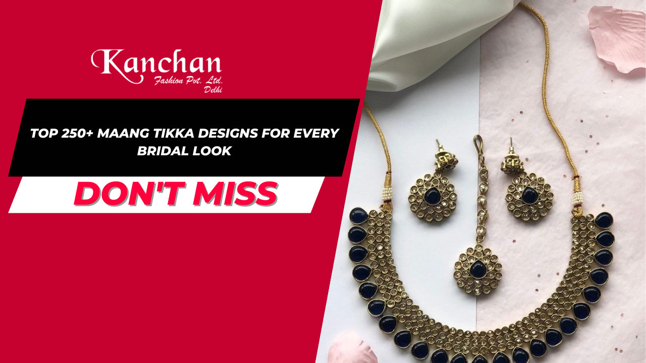 Top 250+ Maang Tikka Designs for Every Bridal Look