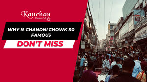 Why is Chandni Chowk so Famous