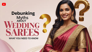 Debunking 5 Myths About Wedding Sarees: What You Need to Know